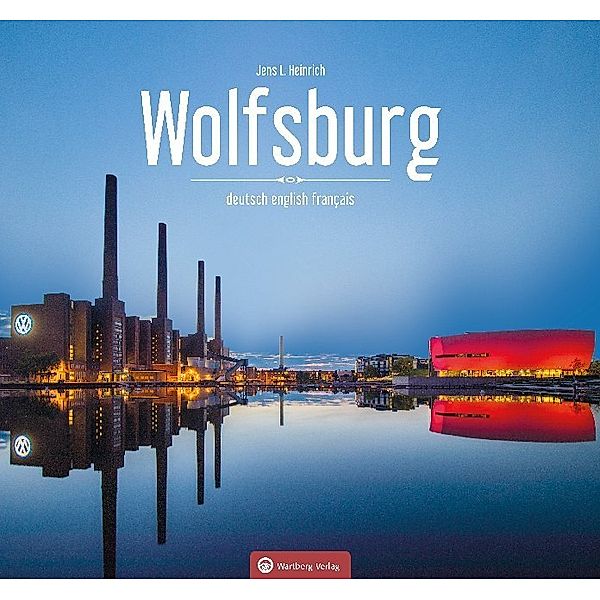 Wolfsburg - Farbbildband, Jens L. Heinrich