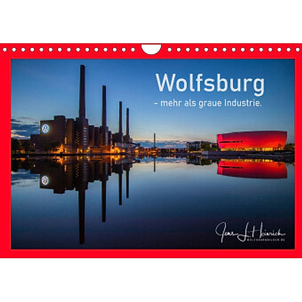 Wolfsburg - mehr als graue Industrie. (Wandkalender 2022 DIN A4 quer), Jens L. Heinrich