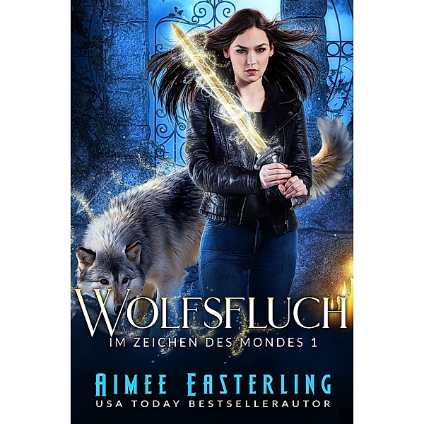 Wolfsfluch / Im Zeichen des Mondes Bd.1, Aimee Easterling