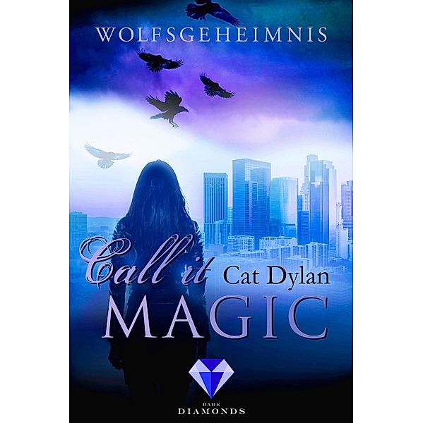 Wolfsgeheimnis / Call it Magic Bd.3, Cat Dylan, Laini Otis