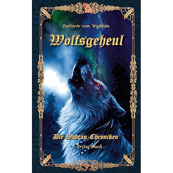 Wolfsgeheul / Die Wadrán-Chroniken Bd.1, Pattwór von Wadrán
