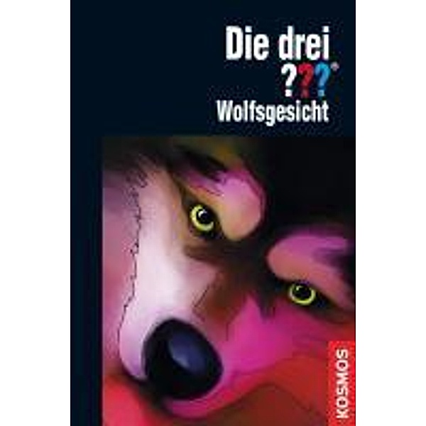Wolfsgesicht / Die drei Fragezeichen Bd.87, Katharina Fischer