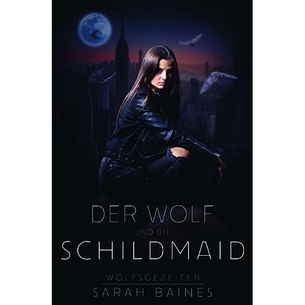 Wolfsgezeiten / Der Wolf und die Schildmaid, Sarah Baines