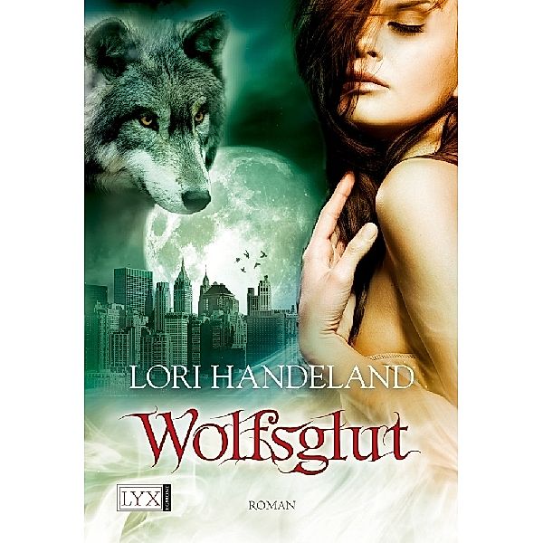 Wolfsglut / Geschöpfe der Nacht Bd.3, Lori Handeland