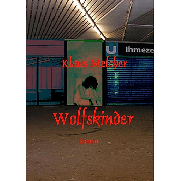 Wolfskinder, Klaus Melcher
