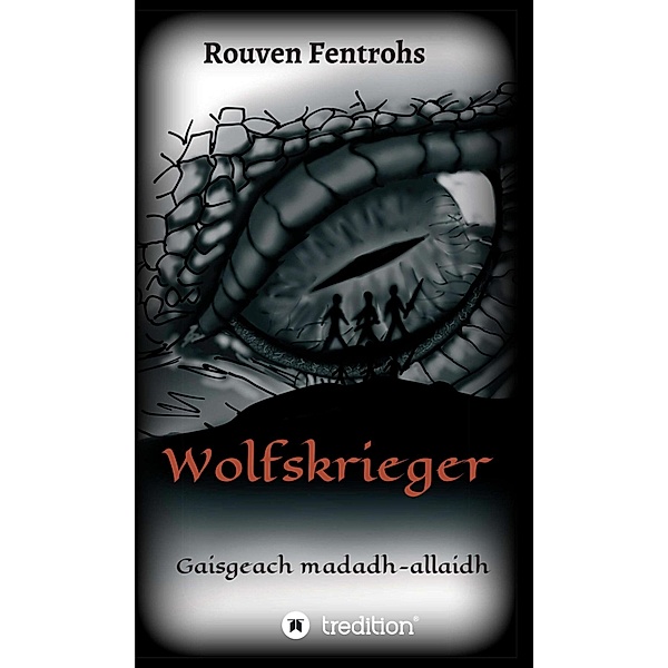 Wolfskrieger / Wolfskrieger Bd.1, Rouven Fentrohs