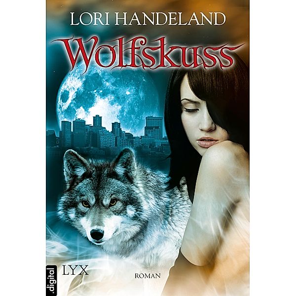 Wolfskuss / Geschöpfe der Nacht Bd.1, Lori Handeland