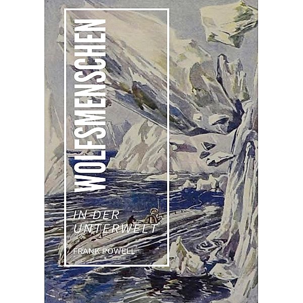 Wolfsmenschen / Helikon Edition Bd.38, Frank Powell