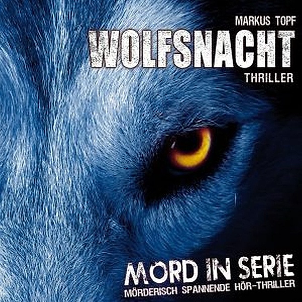 Wolfsnacht, 1 Audio-CD,Audio-CD, Markus Topf