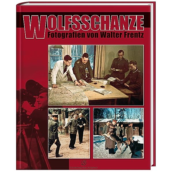 Wolfsschanze, Walter Frentz