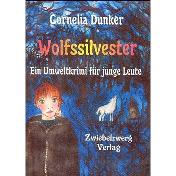 Wolfssilvester, Cornelia Dunker