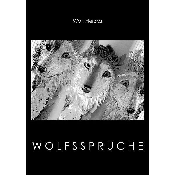 Wolfssprüche, Wolf Herzka