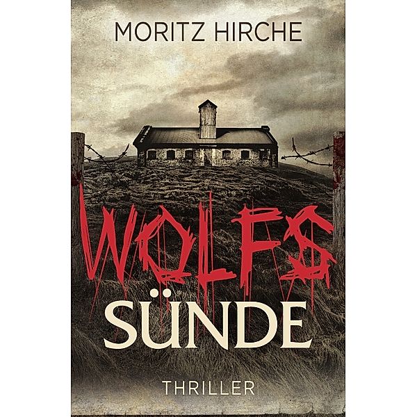 Wolfssünde, Moritz Hirche