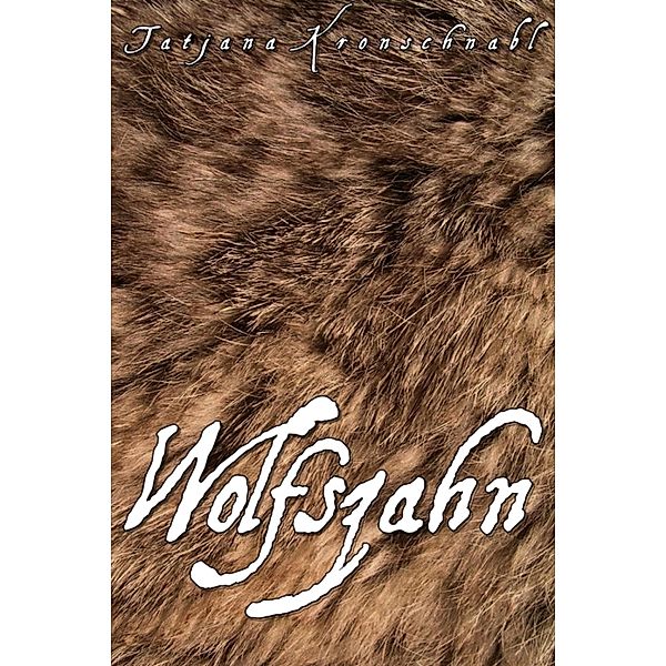 Wolfszahn / Drachenblut Bd.4, Tatjana Kronschnabl