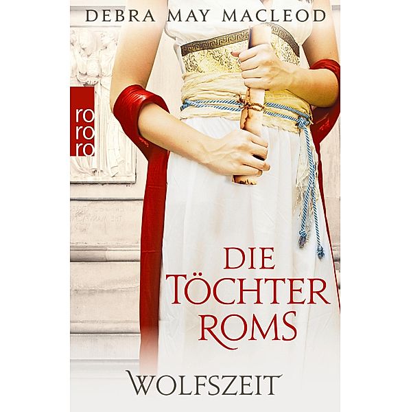 Wolfszeit / Die Töchter Roms Bd.2, Debra May Macleod