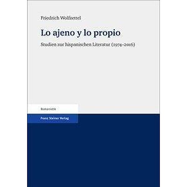 Wolfzettel, F: Ajeno y lo propio, Friedrich Wolfzettel