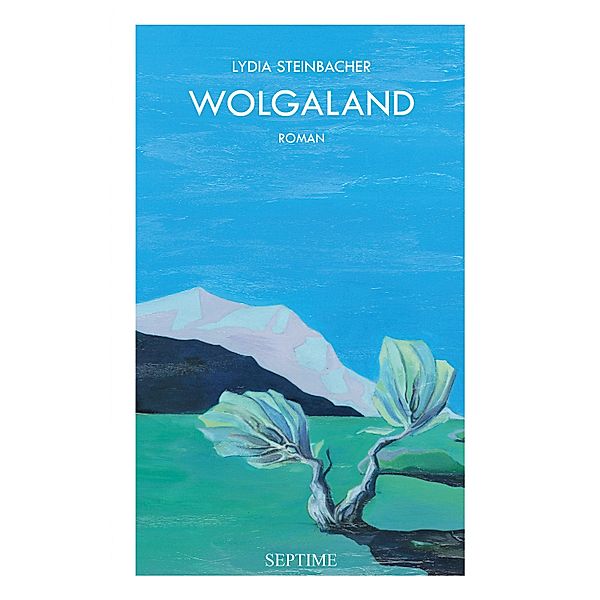 Wolgaland, Lydia Steinbacher