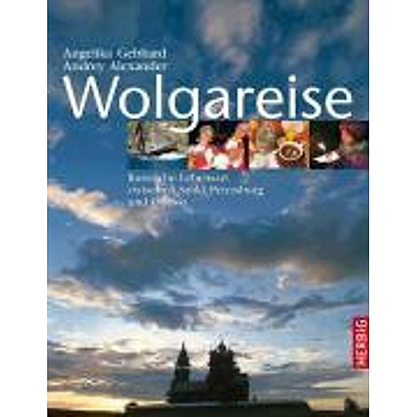 Wolgareise, Angelika Gebhard, Andrey Alexander