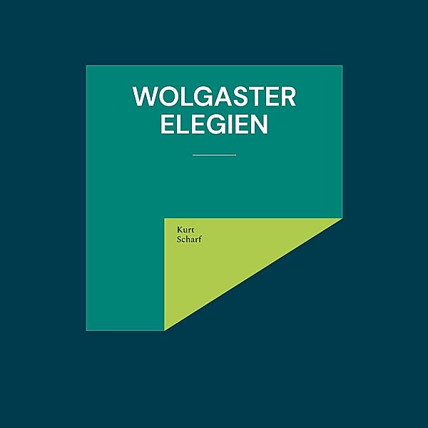 Wolgaster Elegien, Kurt Scharf