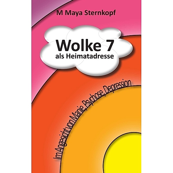 Wolke 7 als Heimatadresse, M Maya Sternkopf