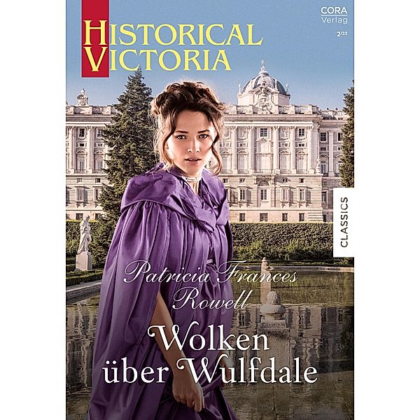 Wolken über Wulfdale / Historical Victoria Bd.61, Patricia Frances Rowell