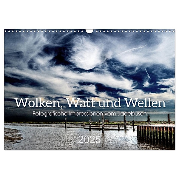 Wolken, Watt und Wellen. Fotografische Impressionen vom Jadebusen. (Wandkalender 2025 DIN A3 quer), CALVENDO Monatskalender, Calvendo, Gerhard Kühn