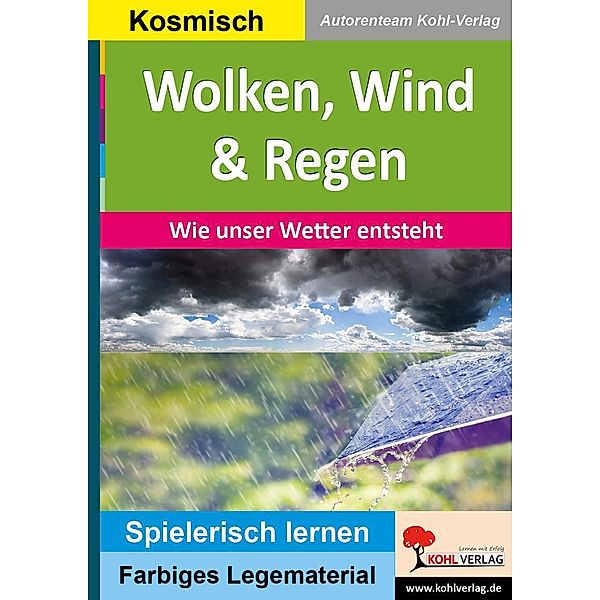 Wolken, Wind & Regen / Montessori-Reihe, Autorenteam Kohl-Verlag