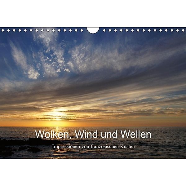 Wolken, Wind und Wellen ... Impressionen von französischen Küsten (Wandkalender 2020 DIN A4 quer), Gudrun Nitzold-Briele