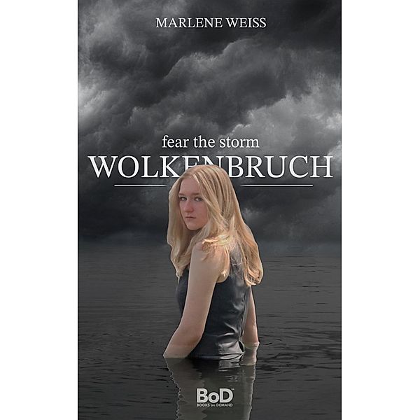 Wolkenbruch / Wolkenbruch Bd.1, Marlene Weiss