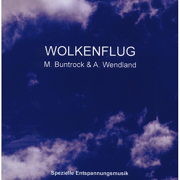 Wolkenflug, Martin Buntrock, Arno Wendland