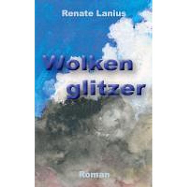 Wolkenglitzer, Renate Lanius