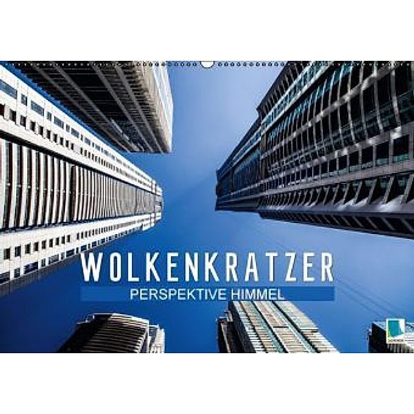 Wolkenkratzer: Perspektive Himmel (Wandkalender 2016 DIN A2 quer), Calvendo