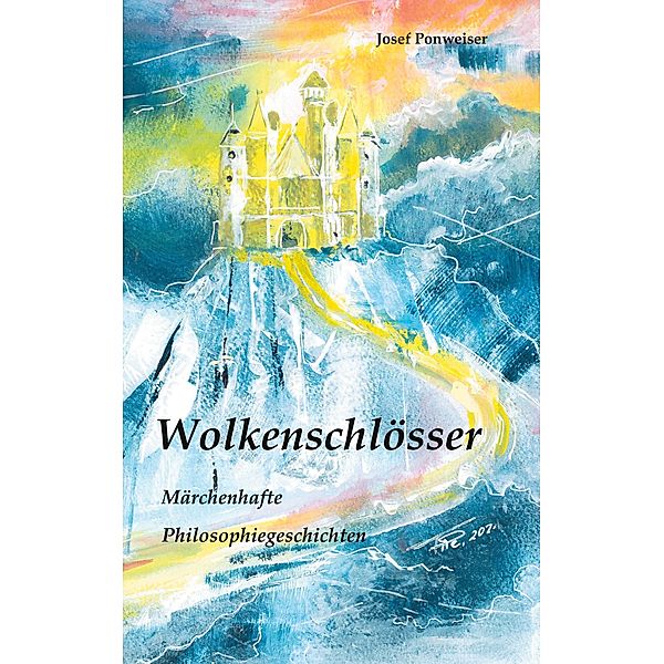 Wolkenschlösser, Josef Ponweiser