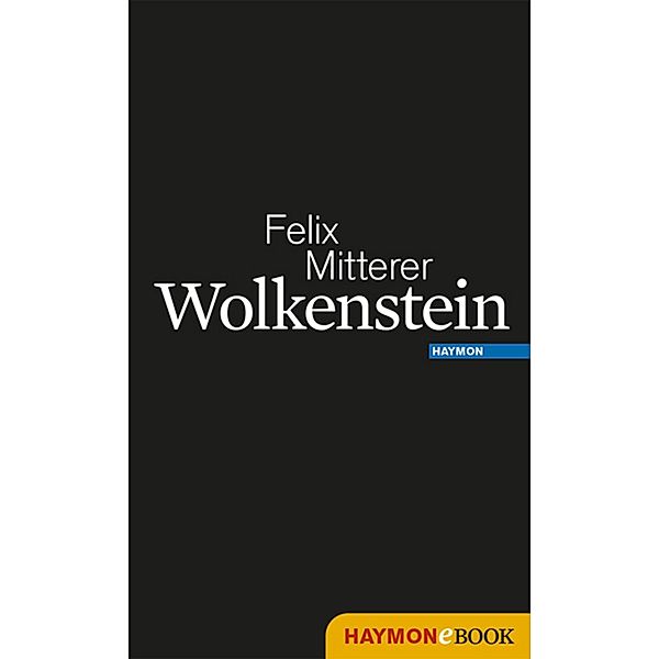 Wolkenstein, Felix Mitterer