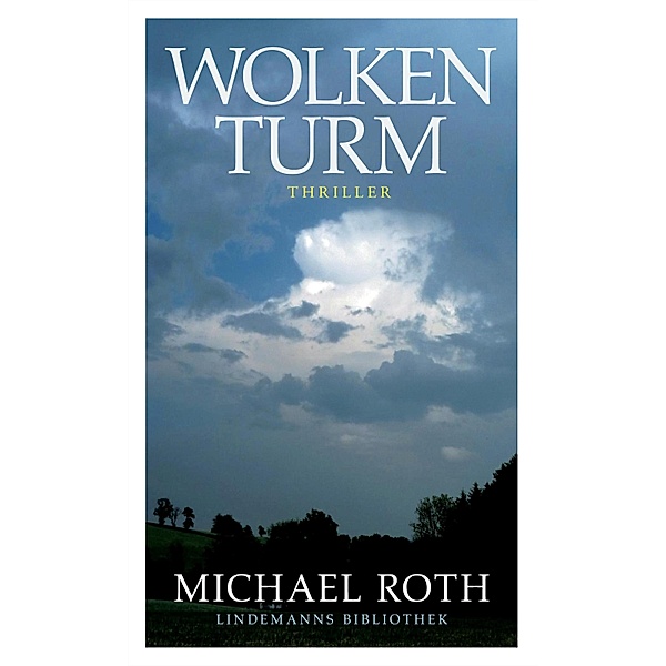 Wolkenturm / Lindemanns Bd.229, Michael Roth