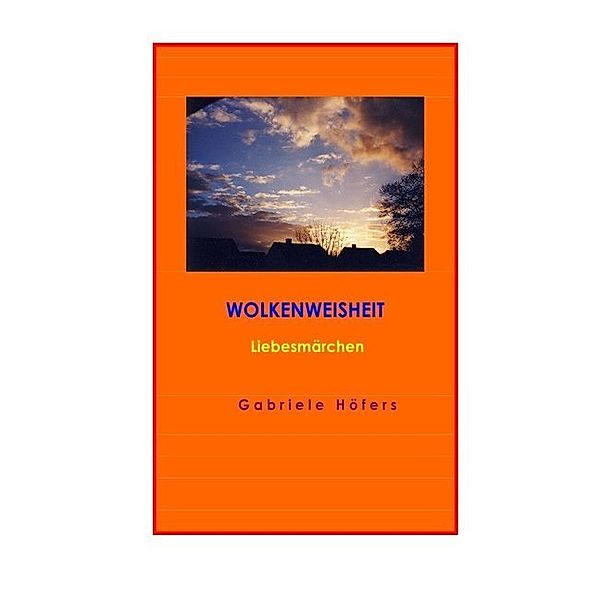 WOLKENWEISHEIT, Gabriele Höfers