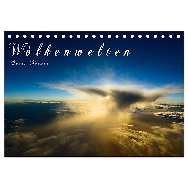 Wolkenwelten (Tischkalender 2024 DIN A5 quer), CALVENDO Monatskalender, Denis Feiner