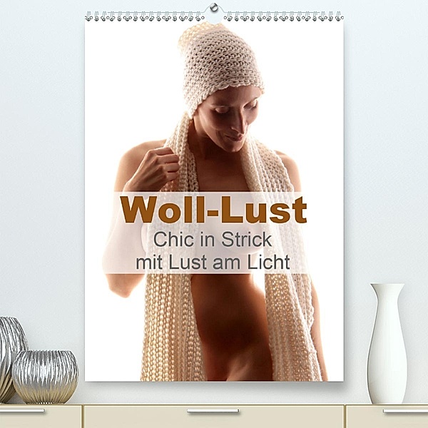 Woll-Lust (Premium, hochwertiger DIN A2 Wandkalender 2020, Kunstdruck in Hochglanz), Stefan Weis