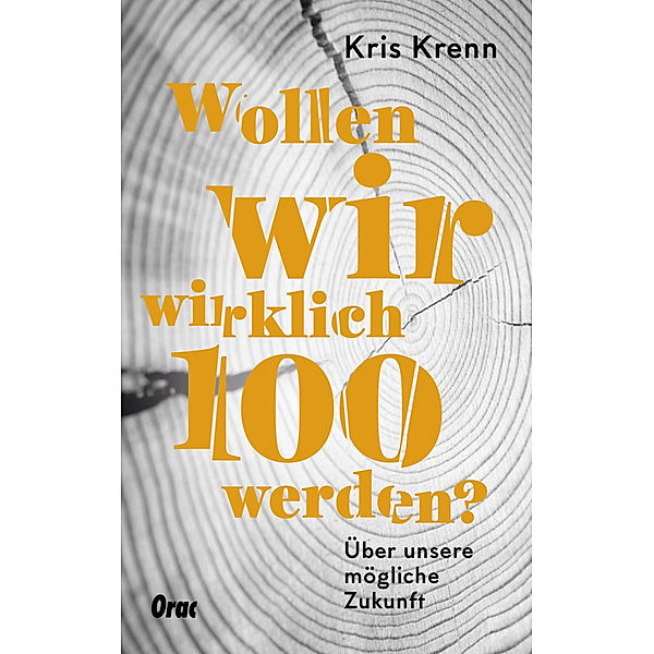 Wollen wir wirklich 100 werden?, Kris Krenn