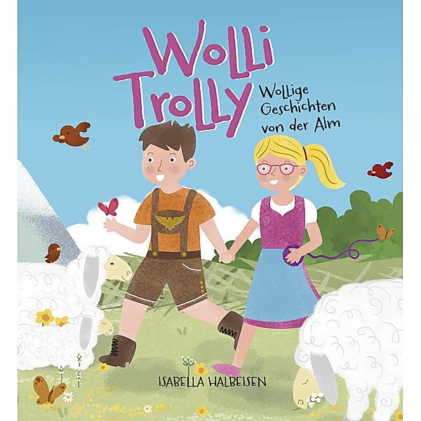 Wolli Trolly, Isabella Halbeisen