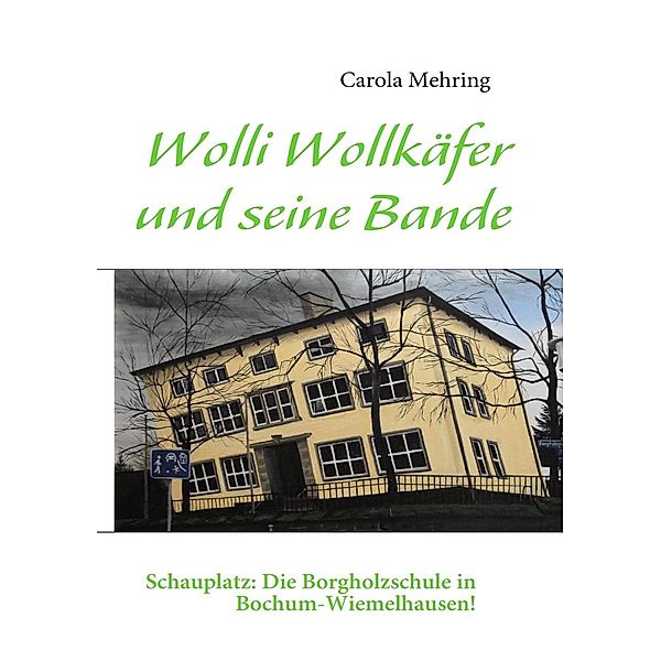 Wolli Wollkäfer und seine Bande, Carola Mehring