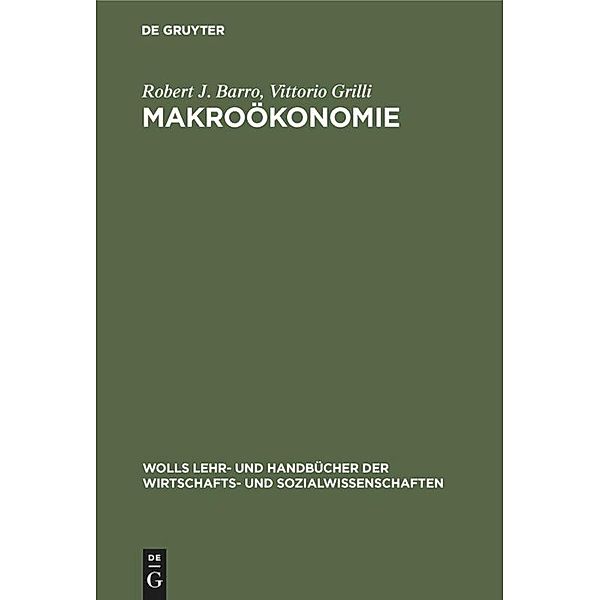 Wolls Lehr- und Handbücher der Wirtschafts- und Sozialwissenschaften / Makroökonomie, Robert J. Barro, Vittorio Grilli