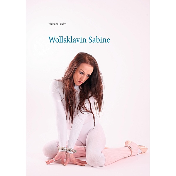Wollsklavin Sabine, William Prides