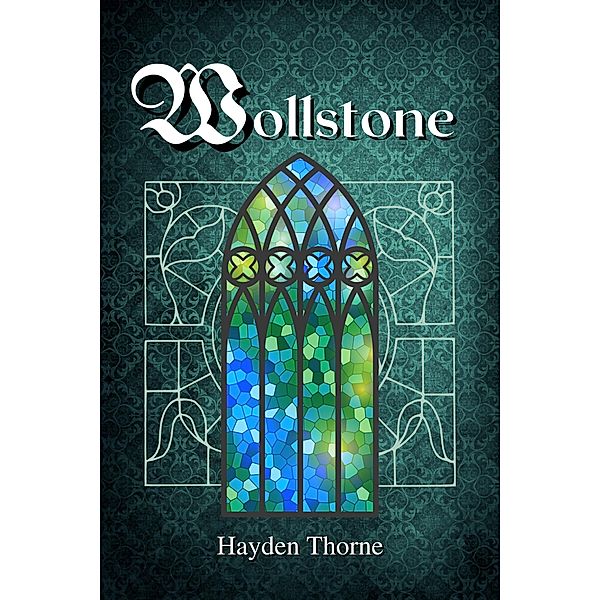 Wollstone, Hayden Thorne