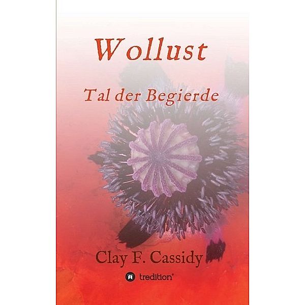 Wollust, Clay F. Cassidy