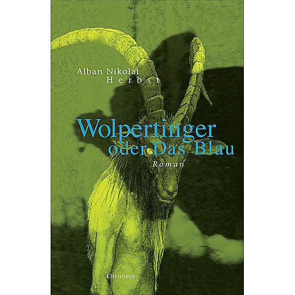 Wolpertinger oder Das Blau, Alban N. Herbst