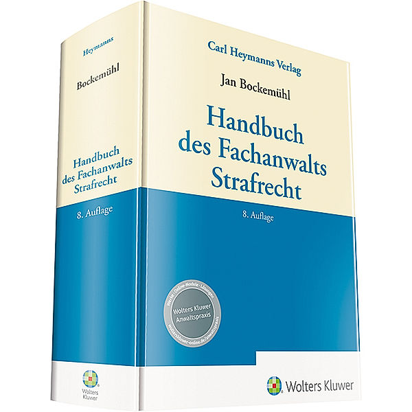 Wolters Kluwer Anwaltspraxis / Handbuch des Fachanwalts Strafrecht, Jan Bockemühl