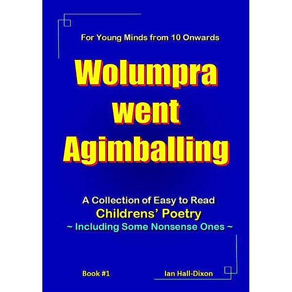 Wolumpra went Agimballing (Children's Poetry, #1) / Children's Poetry, Ian Hall-Dixon