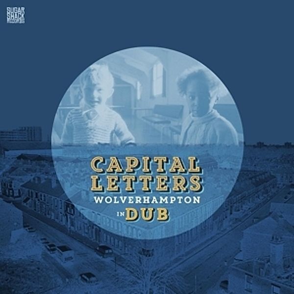 Wolverhampton In Dub, Capital Letters