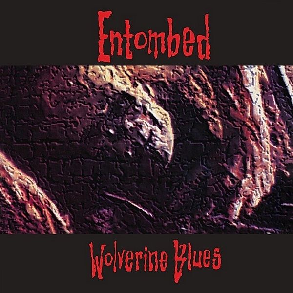 Wolverine Blues (Fdr Remaster) (Vinyl), Entombed